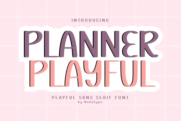 Planner Playful: A Font That Brings Warmth to Your Brand
